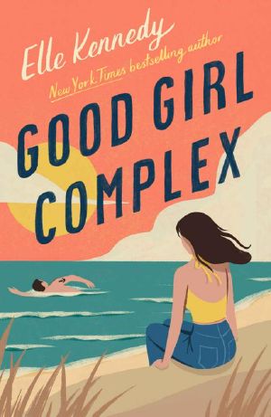 [Avalon Bay 01] • Good Girl Complex · a heartwarming modern romance from the TikTok sensation